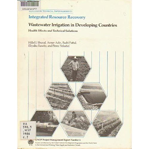Wastewater Irrigation In Developing Countries: Health Effects And Technical Solutions (Integrated Resource Recove) (No 51)   de unknown  Format Broch 