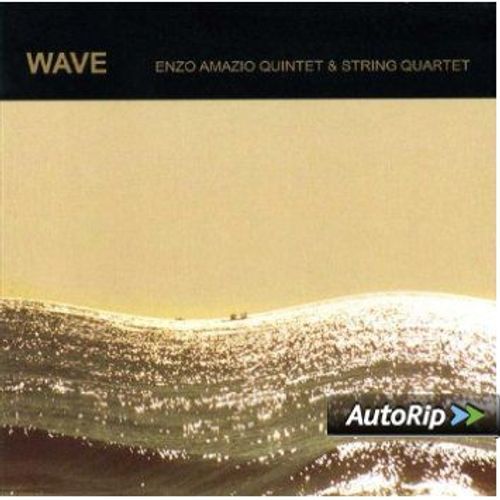 Wave - Enzo Amazio Quintet & String Quartet