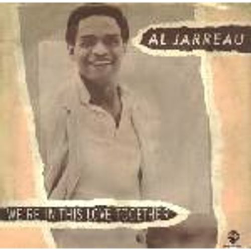 We're In This Love Together - Al Jarreau