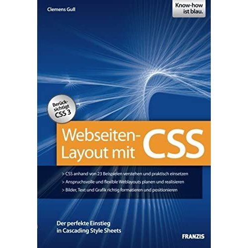 Webseiten-Layout Mit Css: Der Perfekte Einstieg In Cascading Style Sheets - Bercksichtigt Css 3   de Clemens Gull  Format Broch 