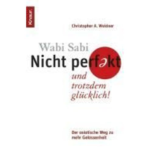 Wabi Sabi - Nicht Perfekt Und Trotzdem Glcklich!   de Christopher A. Weidner  Format Poche 