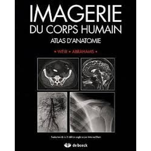 Atlas D'anatomie Et D'imagerie Du Corps Humain   de Abrahams  Format Broch 