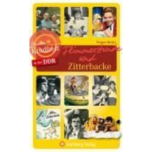 Unsere Kindheit In Der Ddr: Flimmerstunde Und Zitterbacke de Werner Richey