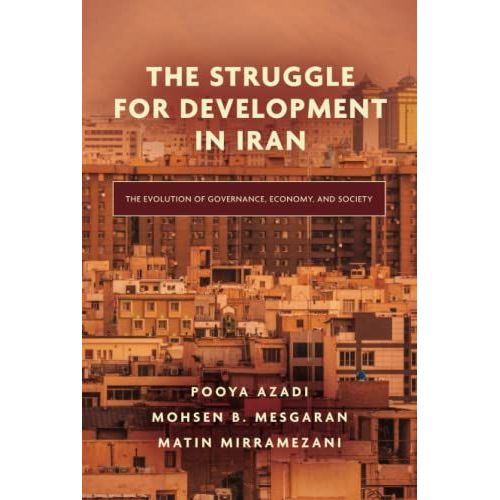 The Struggle For Development In Iran    Format Reli 