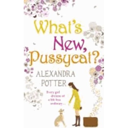 What's New Pussycat?   de alexandra potter  Format Broch 