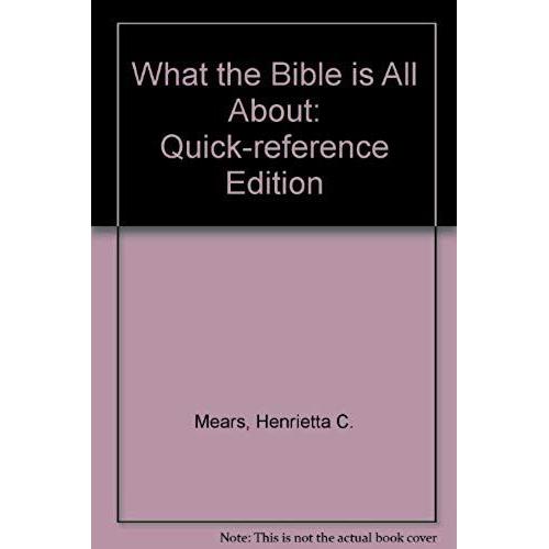 What The Bible Is All About: Quick-Reference Edition   de Robert J. Choun  Format Broch 