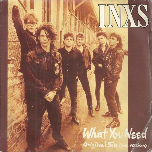 What You Need (Inxs) 3'33  /  Original Sin (Live Version) (A. Farriss / M. Hutchence) 5'20 - Inxs