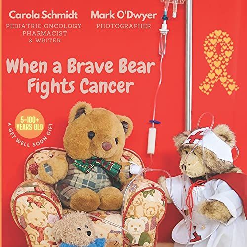 When A Brave Bear Fights Cancer: A Get Well Soon Gift   de O'Dwyer, Mark 