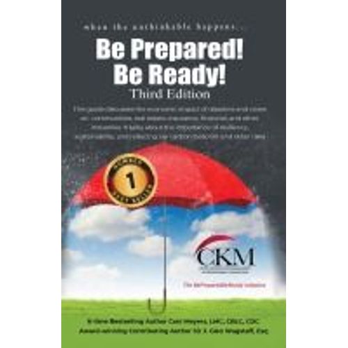 When The Unthinkable Happens...Be Prepared! Be Ready! Third Edition    Format Broch 