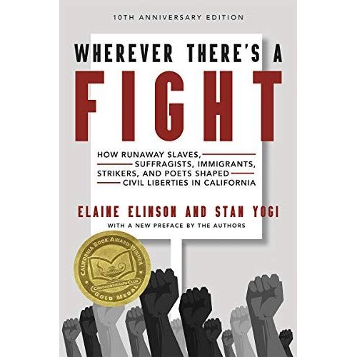 Wherever There's A Fight, 10th Anniversary Edition: How Runaway Slaves, Suffragists, Immigrants, Strikers, And Poets Shaped Civil Liberties In Califor    Format Broch 