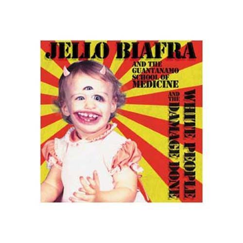 White People & The Damage Done - Biafra Jello