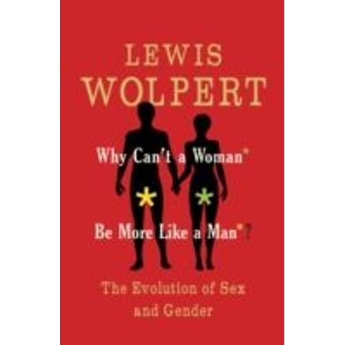 Why Can't A Woman Be More Like A Man?    Format Broch 