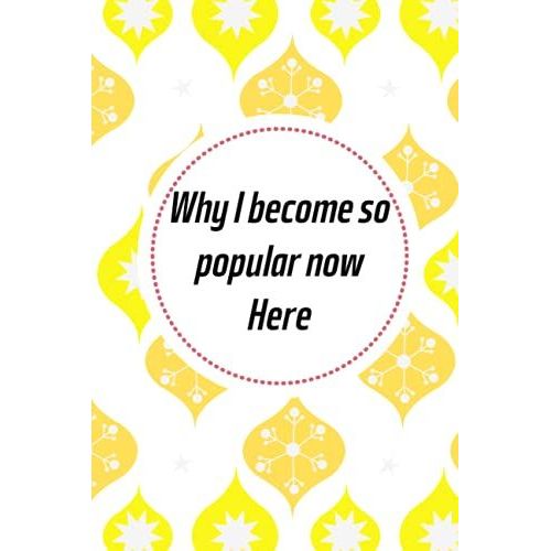 Why I Become So Popular Now Here!: Crazy Hermosa Gift Notebooks Paperback Lined Notebook (Funny Hermosa Notebooks And Journals)-***Vo-15***   de HERMOSA, HERMOSA  Format Broch 