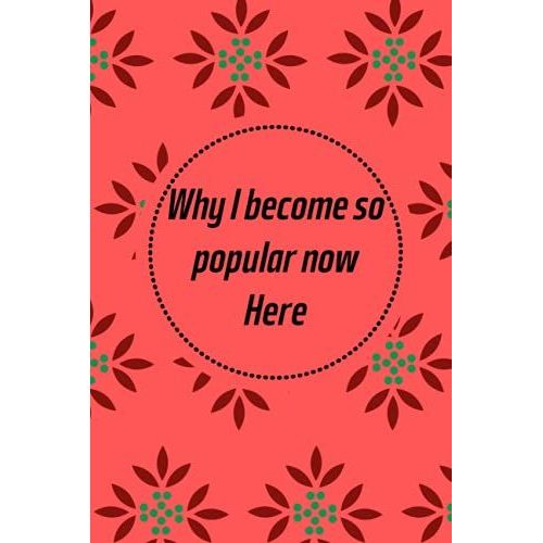 Why I Become So Popular Now Here!: Crazy Hermosa Gift Notebooks Paperback Lined Notebook (Funny Hermosa Notebooks And Journals)-***Vo-21***   de HERMOSA, HERMOSA  Format Broch 