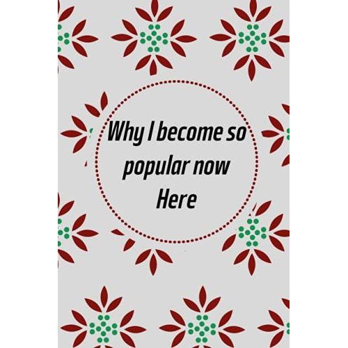 Why I Become So Popular Now Here!: Crazy Hermosa Gift Notebooks Paperback Lined Notebook (Funny Hermosa Notebooks And Journals)-***Vo-23***   de HERMOSA, HERMOSA  Format Broch 