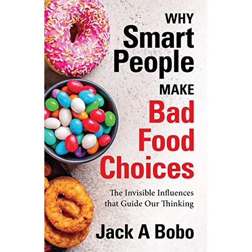 Why Smart People Make Bad Food Choices    Format Broch 
