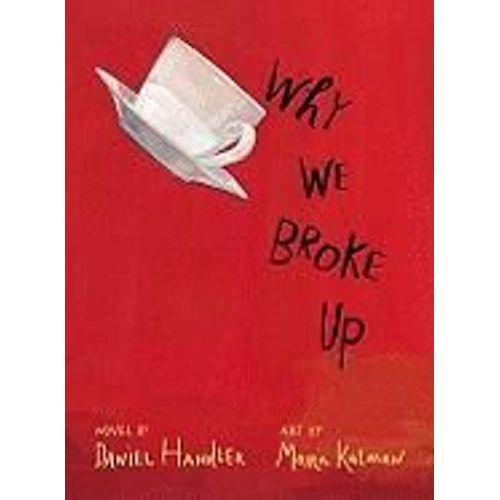 Why We Broke Up   de Daniel Handler  Format Reli 