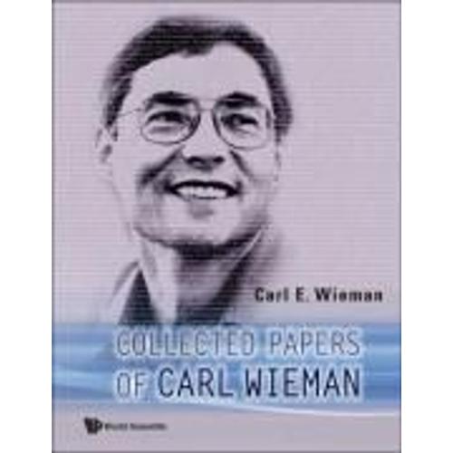 Collected Papers Of Carl Wieman   de Carl E Wieman  Format Broch 