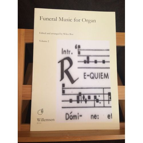 Wilco Bos Funeral Pices Funbres Music Volume 2 Recueil Partition Orgue Willemsen