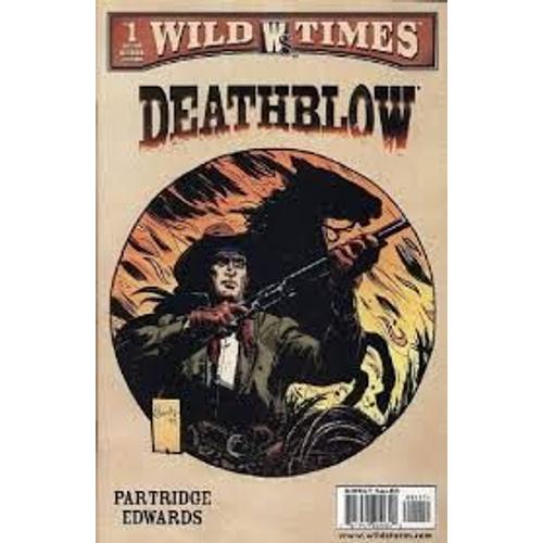 Wild Times : Deathblow One-Shot ( T. Lee Edwards , V.O. 1999 )   de mr partridge  Format Broch 