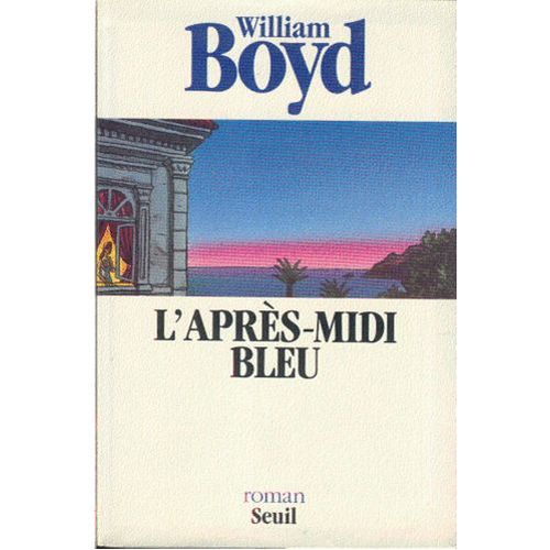 L'aprs Midi Bleu   de william boyd  Format Broch 