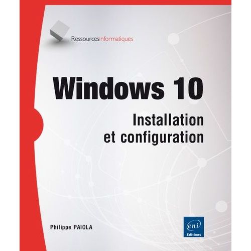 Windows 10 - Installation Et Configuration    Format Broch 