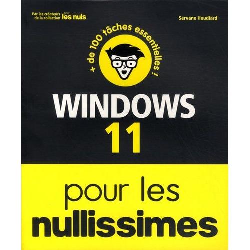 Windows 11 Pour Les Nullissimes    Format Beau livre 