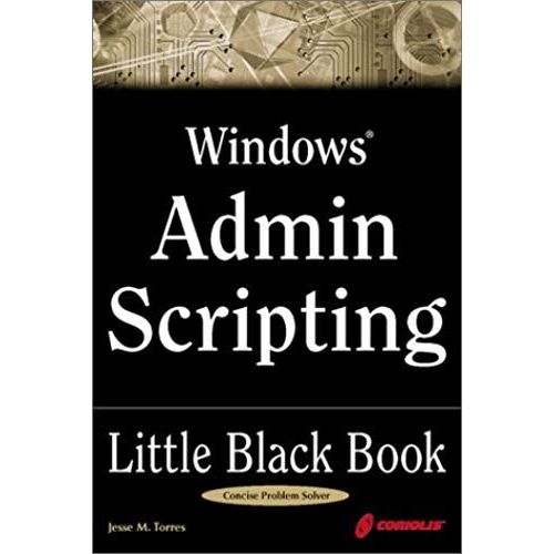 Windows Admin Scripting: Little Black Book (Little Black Books (Coriolis))   de unknown  Format Broch 