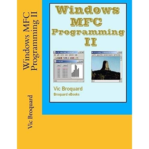 Windows Mfc Programming Ii   de Vic Broquard  Format Broch 