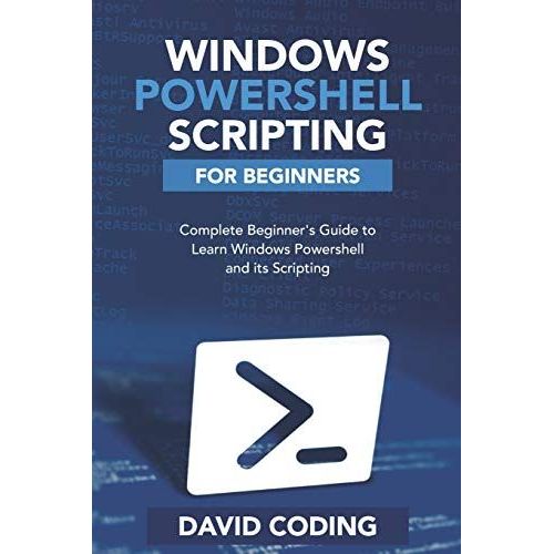 Windows Powershell And Scripting For Beginners: Complete Beginners Guide To Learn Windows Powershell And Its Scripting   de Coding, David  Format Broch 