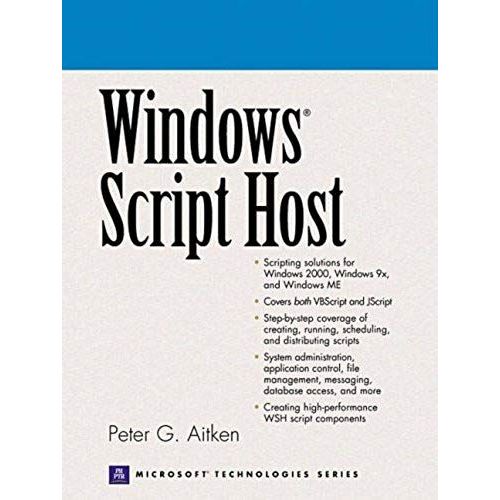 Windows Script Host (Prentice Hall Ptr Microsoft Technologies)   de Peter G. Aitken  Format Broch 