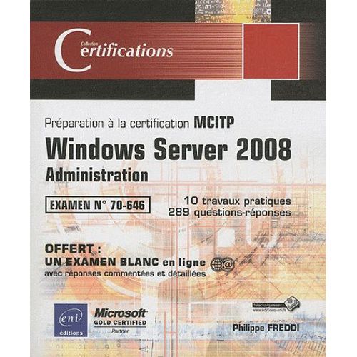 Windows Server 2008 : Administration - Prparation  La Certification Mcitp 70-646   de Philippe Freddi  Format Broch 