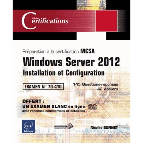 Windows Server 2012 Installation Et Configuration - Prparation  La Certification Mcsa N 70-410   de Bonnet Nicolas  Format Broch 
