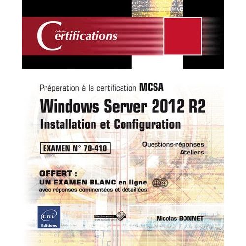 Windows Server 2012 R2, Installation Et Configuration - Prparation  La Certification Mcsa   de Bonnet Nicolas  Format Broch 