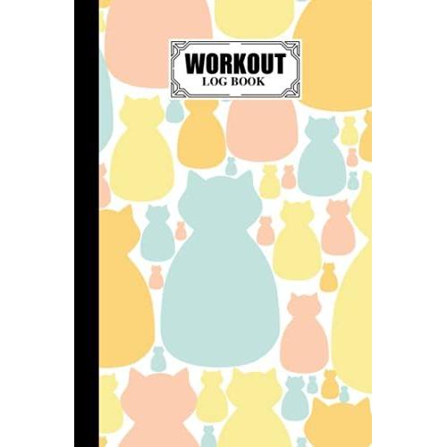 Workout Log Book: 121 Pages, Size 6