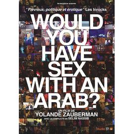 Would you have sex with an Arab?