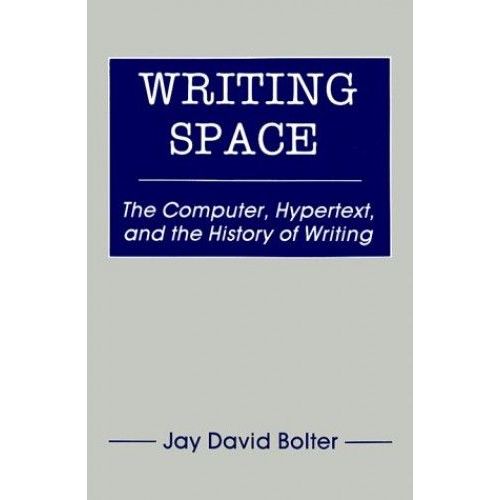 Writing Space - The Computer, Hypertext, And The History Of Writing   de Jay-David Bolter  Format Beau livre 