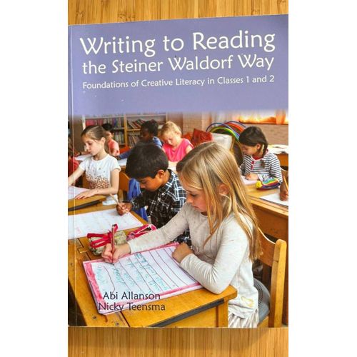 Writing To Reading The Steiner Waldorf Way    Format Broch 