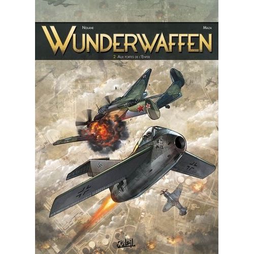 Wunderwaffen - Tome 2 - Aux Portes De L'enfer    Format Album 