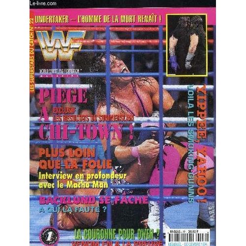 Wwf - World Wrestling Federation Magazine N22 - Decembre 1994 Macho Man Tout Sur Randy Savage (1ere Partie) - Bob Backlund Un Homme De Respect - Blayze Et The Bull La Guerre Des Anges - ...   de COLLECTIF