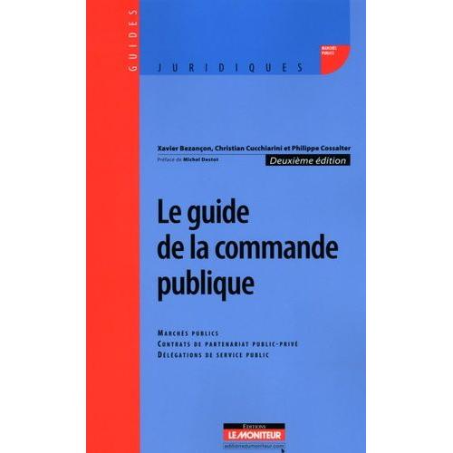 Le Guide De La Commande Publique Marchés Publics Contrats De Partenariat Public Privé 