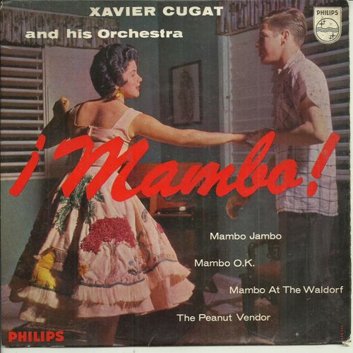 Xavier Cugat And His Orchestra (Vocal Otto Bolivar) : I Mambo ! - Mambo Jambo (Prado, R. Karl, Ch. Towne) - Mambo Ok (Marquez) / Mambo At The Waldorf (Lopez, Angulo, Cugat) - The Peanut Vendor - 