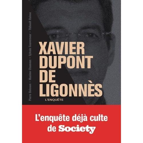 Xavier Dupont De Ligonns - L'enqute   de Boisson Pierre  Format Beau livre 