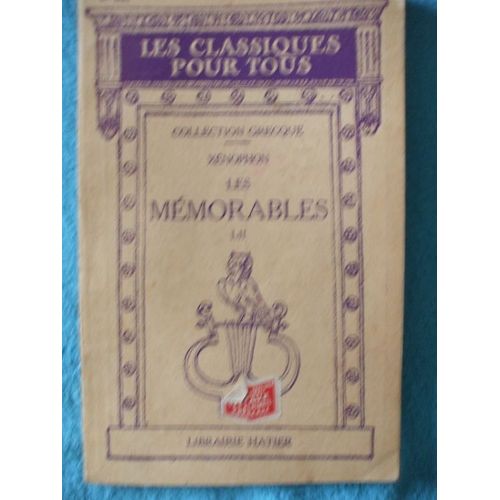 Les Mmorables -  Livre I Et Ii : Texte Grec Avec Notices Et Notes Par Guy Soury   de XENOPHON XENOPHON  Format Broch 