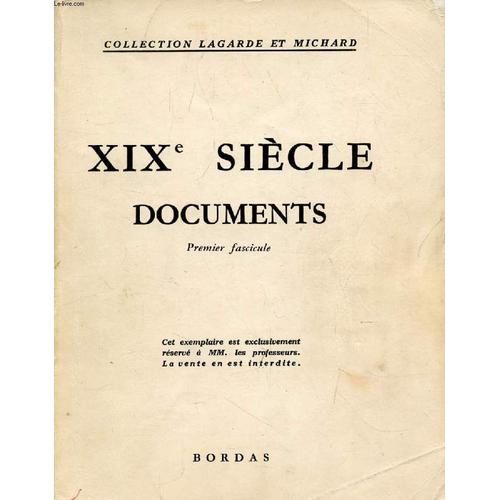 Xixe Siecle, Documents, 1er Fascicule (Collection Lagarde Et Michard)   de DECESSE RAYMOND  Format Broch 