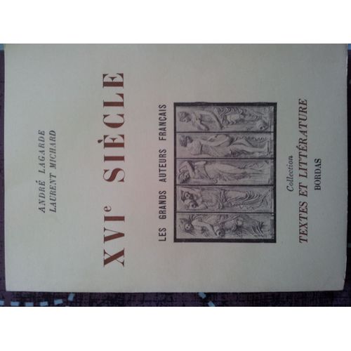 Xvie Sicle - Les Grands Auteurs Franais Du Programme   de Lagarde Andr - Michard Laurent  Format Broch 