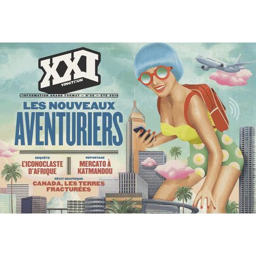 Xxi N 35, Et 2016 - Les Nouveaux Aventuriers   de Laurent Beccaria  Format Reli 