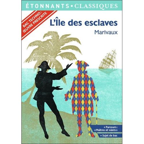 L'le Des Esclaves - Programme Nouveau Bac 2022 1re - Parcours 