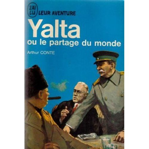 Yalta Ou Le Partage Du Monde   de Conte Arthur