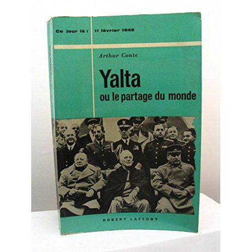 Yalta Ou Le Partage Du Monde   de Arthur Conte  Format Broch 